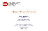 Cdma450 Core Network Betsy Kidwell Chair, 3GPP2 TSG-X Lucent Technologies CDMA450 Evolution Seminar Hosted by 3GPP2, CDG, and IA450.