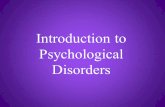 Introduction to Psychological Disorders. Defining Disorder.