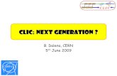 CLIC: next generation ? B. Dalena, CERN 5 th June 2009.