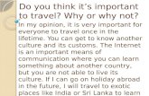 Do you think it’s important to travel? Why or why not?