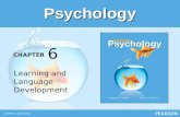Psychology CHAPTER Learning and Language Development 6.