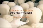 THE BRAVER WORLD UTOPIA PROJECT