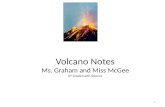 Volcano Notes Ms. Graham and Miss McGee 6th Grade Earth Science