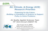 Dan Costa, Sc.D., DABT National Program Director Air, Climate, and Energy Research Program Office of Research and Development January 5, 2016 Air, Climate,