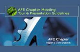AFE Chapter Meeting Tour & Presentation Guidelines AFE Chapter Region-8 (New England)