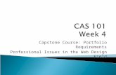 Capstone Course: Portfolio Requirements Professional Issues in the Web Design Field.