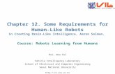 Chapter 12. Some Requirements for Human-Like Robots in Creating Brain-Like Intelligence, Aaron Solman. Course: Robots Learning from Humans Hur, Woo-Sol.