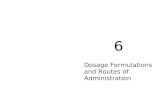 6 Dosage Formulations and Routes of Administration.