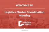 V OCTOBER 2013 WELCOME TO Logistics Cluster Coordination Meeting v 14 Dec 2015.