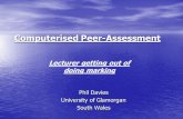 Computerised Peer-Assessment Phil Davies University of Glamorgan South Wales Lecturer getting out of doing marking.