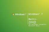 Windows ® 7 Multi-Touch Nick Trogh ISV Developer Evangelist Microsoft BeLux.