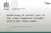 Generating of packet loss in the video sequences encoded with H.264 video codec. Authors: Błażej Szczerba, Damian Ziobro.