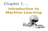 1 Introduction to Machine Learning Chapter 1. cont.