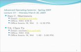 Advanced Operating Systems - Spring 2009 Lecture 19 – Monday March 30, 2009 Dan C. Marinescu   Office: HEC 439 B. Office.