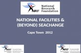 NATIONAL FACILITIES & (BEYOND) SEACHANGE Cape Town 2012.