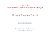 13-Linear Triangular Element   Dr. Ahmet Zafer Şenalp   Mechanical Engineering Department Gebze Technical.