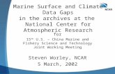 Marine Surface and Climate Data Gaps in the archives at the National Center for Atmospheric Research for 15 th U.S. – China Marine and Fishery Science.
