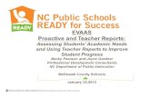 EVAAS Proactive and Teacher Reports: Assessing Students’ Academic Needs and Using Teacher Reports to Improve Student Progress Becky Pearson and Joyce Gardner.