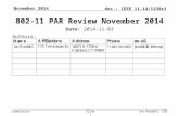 Submission doc.: IEEE 11-14/1339r1 November 2014 Jon Rosdahl, CSRSlide 1 802-11 PAR Review November 2014 Date: 2014-11-03 Authors: