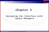 Programming with Java © 2002 The McGraw-Hill Companies, Inc. All rights reserved. 1 McGraw-Hill/Irwin Chapter 3 Designing the Interface with Layout Managers.