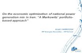 On the economic optimization of national power generation mix in Iran: “A Markowitz’ portfolio- based approach” Arash FARNOOSH IFP Energies Nouvelles –