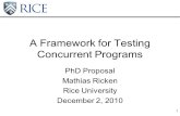 1 A Framework for Testing Concurrent Programs PhD Proposal Mathias Ricken Rice University December 2, 2010.