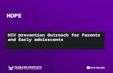 HIV prevention Outreach for Parents and Early adolescents.