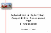 Relocation & Retention Competitive Assessment for I Amsterdam November 17, 2009 1.