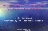 Symmetries and the Spin Praha, July 28th, 2005 On the Direct Detection of SUSY Dark Matter On the Direct Detection of SUSY Dark Matter J.D. Vergados University.