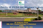Effects of PCOS on Women’s Health Dr Kalpana Dash MD, DM ( Endocrinology & Diabetes) India D17.11.15/Seattle, WA, USA.