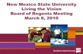 New Mexico State University New Mexico State University Living the Vision Board of Regents Meeting March 8, 2010.