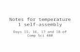 Notes for temperature 1 self- assembly Days 15, 16, 17 and 18 of Comp Sci 480.