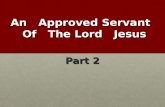 An Approved Servant Of The Lord Jesus Part 2. Scripture Text.