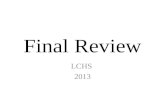 Final Review LCHS 2013