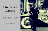 The Great Gatsby: Test REVIEW Mrs. Fusca