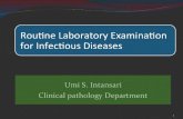1. The Role of Lab Exam Screening Diagnosis : Routine Lab tests Confirmatory Lab tests Prognosis Monitoring Disease activity Therapy responses 2.