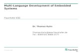 © Fraunhofer IESE Fraunhofer IESE Multi-Language Development of Embedded Systems Dr. Thomas Kuhn Tel.: 0049 631-6800 2177.