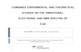 COMBINED EXPERIMENTAL AND THEORETICAL STUDIES ON THE VIBRATIONAL, ELECTRONIC AND NMR SPECTRA OF 5-QC M KUMRU, M KOCADEMİR, T BARDAKÇI Department of Physics,