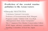 2007/9/281 Prediction of the coastal marine pollution in the Asian waters Hiroyuki MATSUDA Yokohama National University Professor of Environmental Risk.