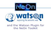 And the Watson Plugin for the NeOn Toolkit. IST-2005-027595 NeOn-project.org The Semantic Web is growing… 0 5 10 15 20 25 30 35 40 45 20032004 #SW Pages.