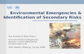 Environmental Emergencies & Identification of Secondary Risks Roy Brooke & Mirja Peters Environmental Emergencies Section // Joint UNEP/OCHA Environment