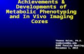 Achievements & Developments of Metabolic Phenotyping and In Vivo Imaging Cores Thomas Balon, Ph.D. BUMC Faculty Meeting December 1, 2015.