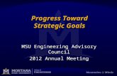 Progress Toward Strategic Goals MSU Engineering Advisory Council 2012 Annual Meeting.