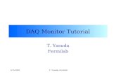 4/15/2003T. Yasuda, Fermilab DAQ Monitor Tutorial T. Yasuda Fermilab.
