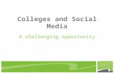 Colleges and Social Media A challenging opportunity.