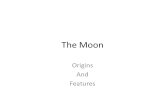 The Moon Origins And Features. Lunar Formation Models The moon is a sister world that formed in orbit around Earth as the Earth formed. The moon formed.
