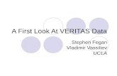 A First Look At VERITAS Data Stephen Fegan Vladimir Vassiliev UCLA.
