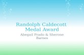 Randolph Caldecott Medal Award Abegail Prado & Sherone Barnes.