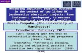 Measuring important learning outcomes in the context of two linked UK (mathematics education) projects: From instrument development, to measure validation.