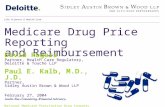 ©2004 Deloitte Development LLC. All rights reserved. Medicare Drug Price Reporting and Reimbursement David Rogers Partner, Health Care Regulatory, Deloitte.